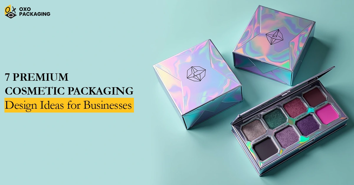 7 Premium Cosmetic Packaging Design Ideas for Businesses