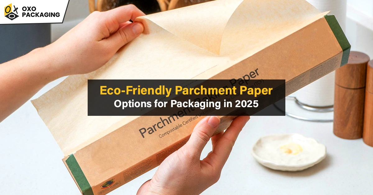 Eco-Friendly Parchment Paper Options for Packaging in 2025