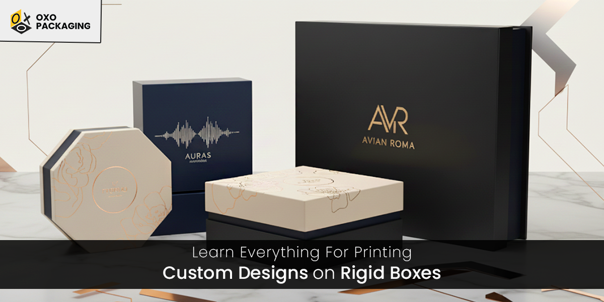 learn everything for printing custom  designs on rigid boxes